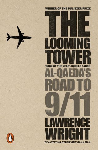 The Looming Tower: Al Qaeda's Road to 9/11