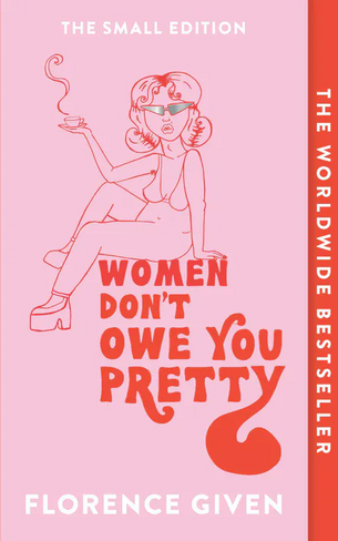 Women Don't Owe You Pretty (paperback)