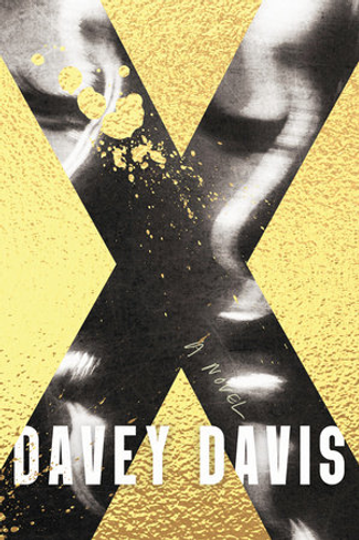 X : a Novel ( by Davey Davis )