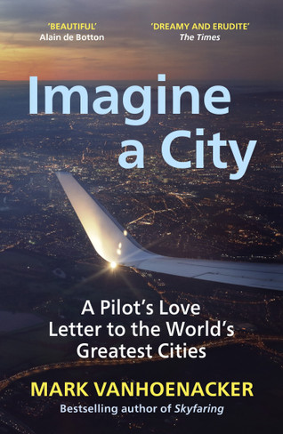 Imagine a City: A Pilot Sees the World