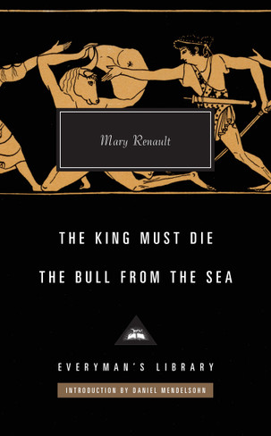 The King Must Die / The Bull from the Sea (Everyman hardcover)