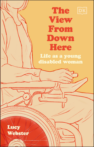 The View From Down Here: Life as a Young Disabled Woman