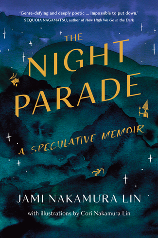 The Night Parade (A Speculative Memoir) 