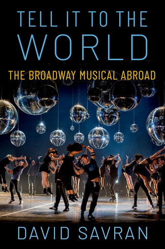 Tell It to the World : The Broadway Musical Abroad