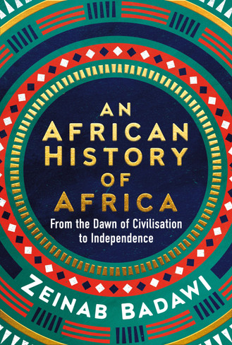 An African History of Africa: From the Dawn of Humanity to Independence