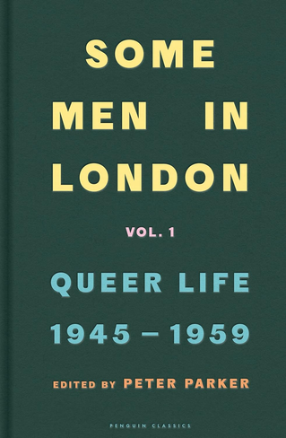 Some Men In London Vol. 1 : Queer Life 1945-1959