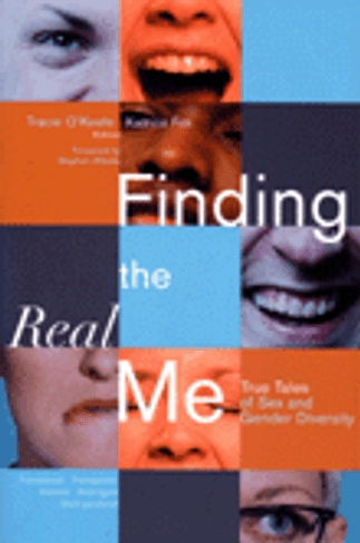 Finding the Real Me : True Tales of Sex and Gender Diversity