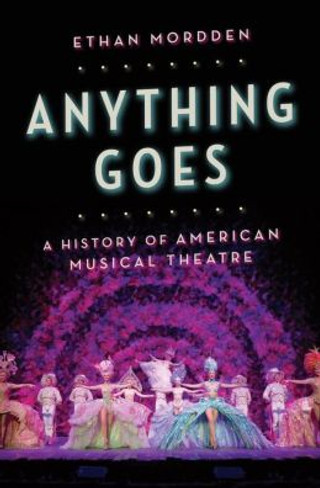 Anything Goes : A History of American Musical Theatre