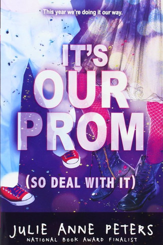 It's Our Prom (So Deal With It)