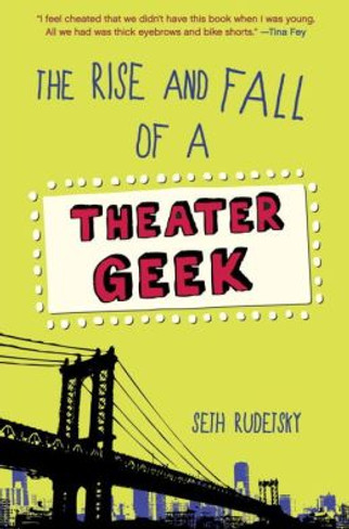 The Rise and Fall of a Theatre Geek