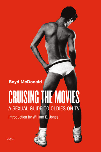 Cruising the Movies : A Sexual Guide to Oldies on TV