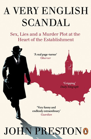 A Very English Scandal : Sex, Lies and a Murder Plot at the Heart of the Establishment (Small Format Paperback)