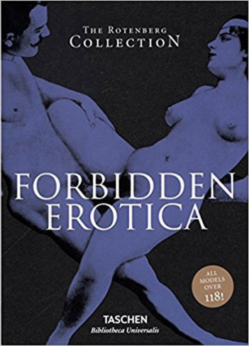 Forbidden Erotica : from the Rotenberg Collection (Taschen)