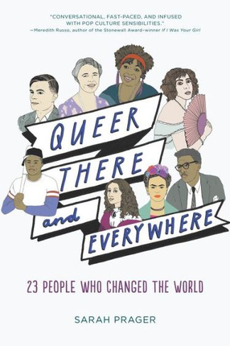 Queer, There, And Everywhere : 23 People Who Changed The World (Paperback)