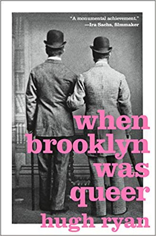 When Brooklyn Was Queer : A History