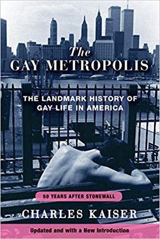 The Gay Metropolis: The Landmark History of Gay Life in America