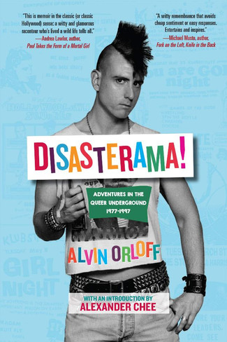 Disasterama! : Adventures in the Queer Underground 1977 to 1997