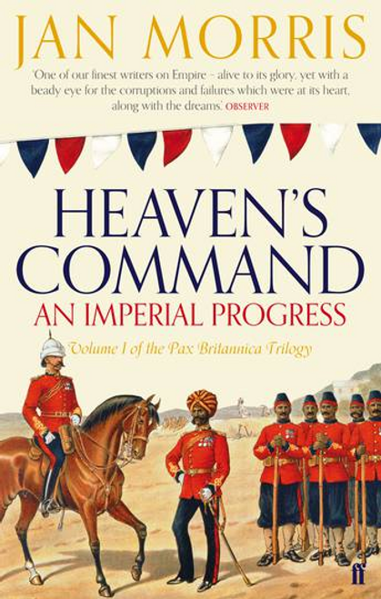 Heaven's Command (An Imperial Progress, Volume 1 of Pax Britannica Trilogy)