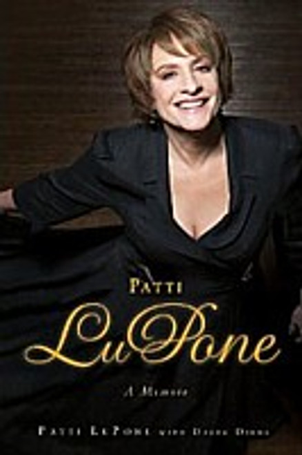 Patti LuPone : A Memoir