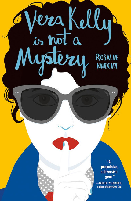 Vera Kelly Is Not A Mystery (Book #2)