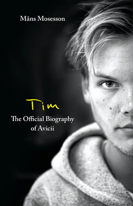 Tim The Official Biography of Avicii 
