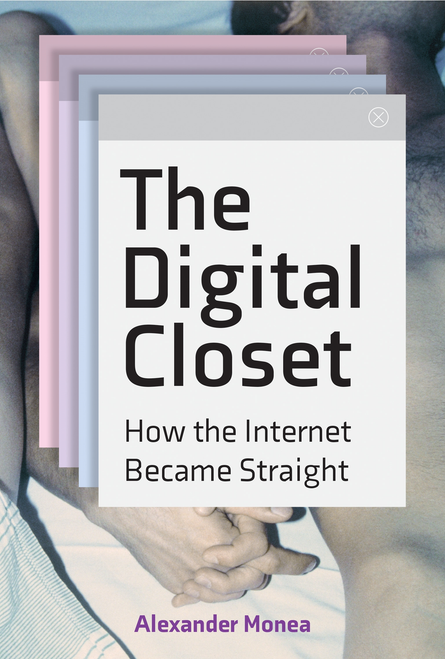 The Digital Closet: How the Internet Became Straight