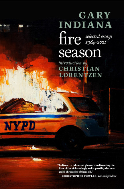 Fire Season: Selected Essays 1984–2021