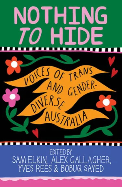 Nothing to Hide: Voices of Trans and Gender Diverse Australia 