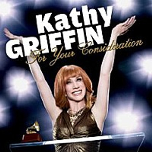 Kathy Griffin : For Your Consideration CD
