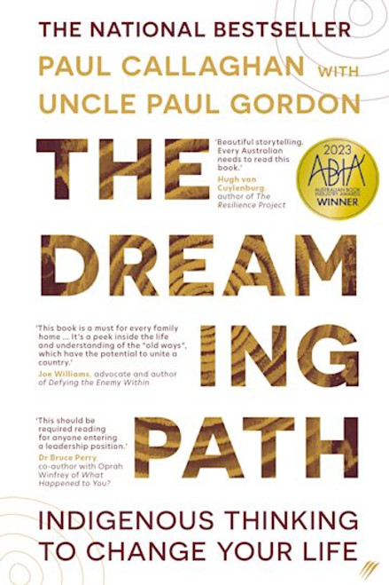 The Dreaming Path: Indigenous Thinking to Change Your Life