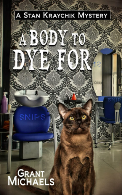 A Body To Dye For (Stan Kraychik Mystery #1) 