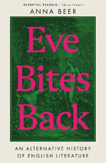 Eve Bites Back : An Alternative History of English Literature