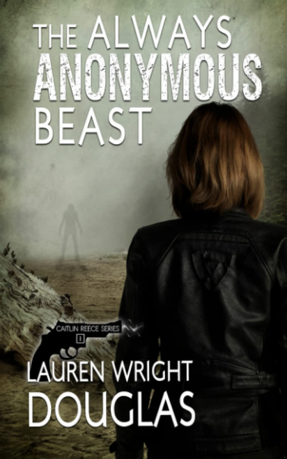 The Always Anonymous Beast (Caitlin Reece #1) 