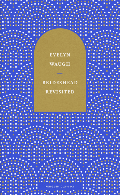 Brideshead Revisited: The Sacred and Profane Memories of Captain Charles Ryder (Hardback)