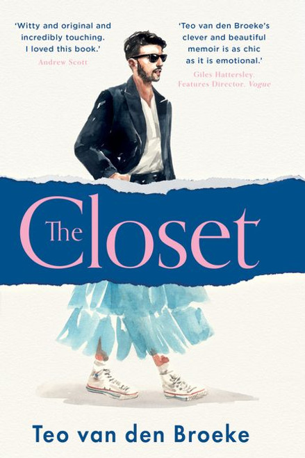 The Closet : A Coming-of-Age Story of Love, Awakenings and the Clothes that Made (and Saved) Me