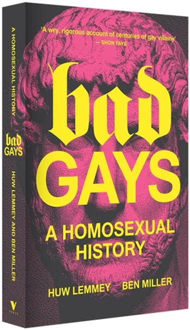 Bad Gays : A Homosexual History ( Paperback )