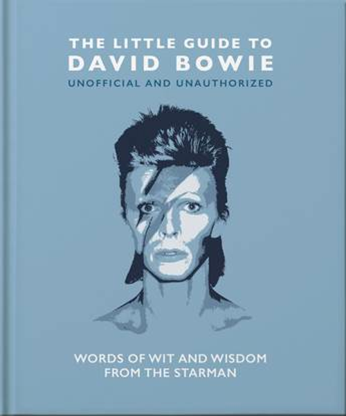 The Little Guide to David Bowie: Words of wit and wisdom from the Starman