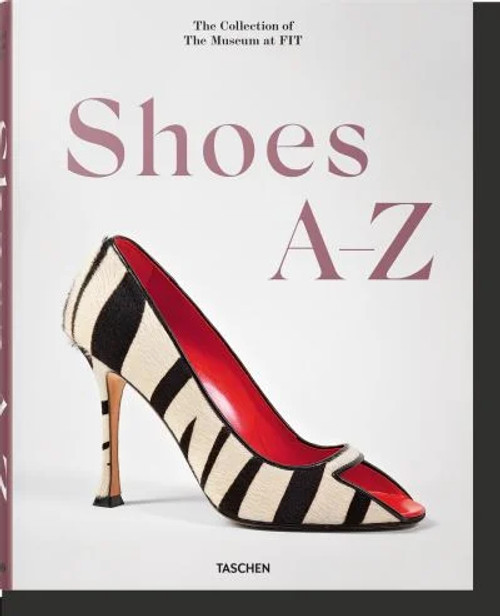 Shoes A-Z: The Collection of The Museum at FIT