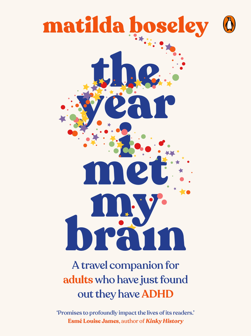 The Year I Met My Brain: A travel companion for adults who have just found out they have ADHD