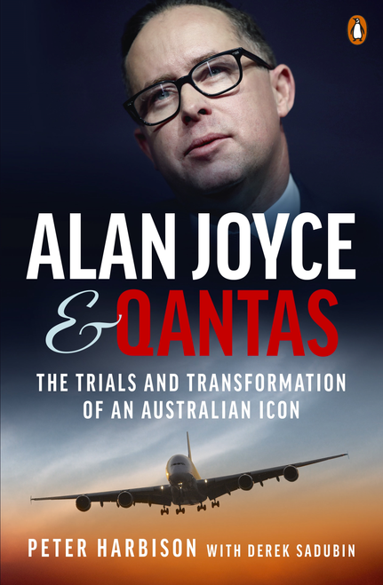 Alan Joyce and Qantas: The Trials and Transformation of an Australian Icon