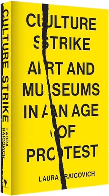 Culture Strike: Art and Museums in an Age of Protest