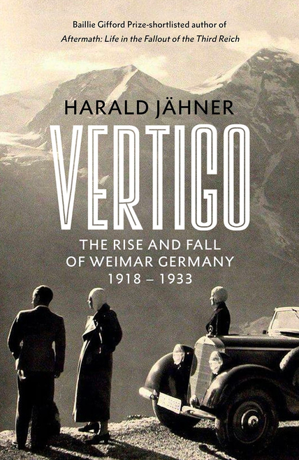 Vertigo: The Rise and Fall of Weimar Germany