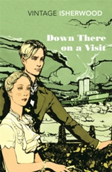 Down There On a Visit (Vintage Isherwood)