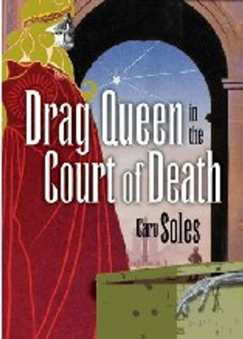 Drag Queen in the Court of Death