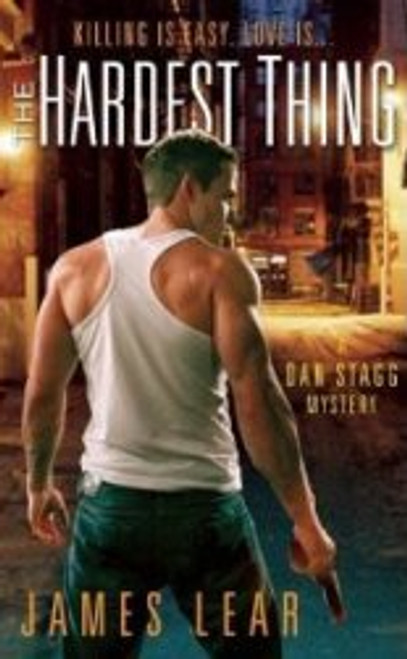 The Hardest Thing (Dan Stagg Erotic Mystery #1)