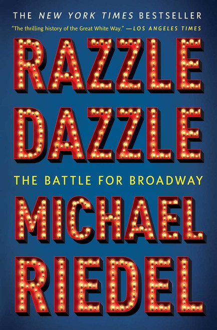 Razzle Dazzle : The Story of Broadway