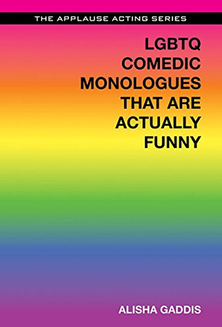 LGBTQ Comedic Monologues That Are Actually Funny