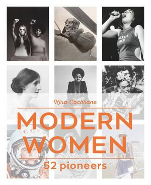 Modern Women : 52 Pioneers