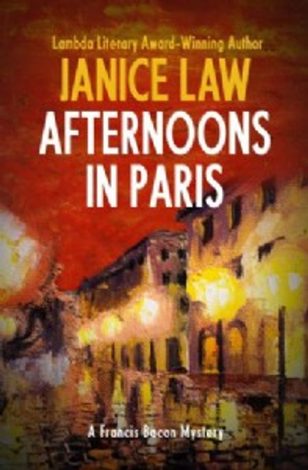 Afternoons in Paris : Book 5 of The Francis Bacon Mysteries 