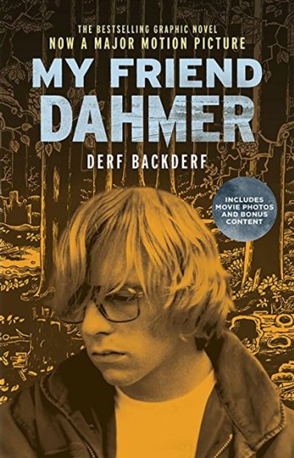 My Friend Dahmer (Movie Tie-In Graphic Novel)